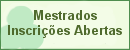Mestrados - Inscrições Abertas