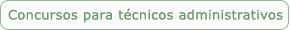 Concursos para técnicos administrativos